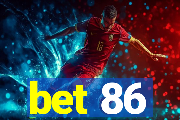 bet 86