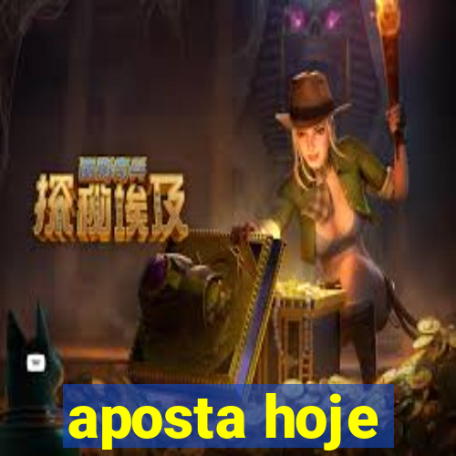 aposta hoje