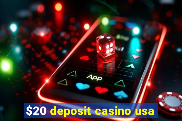 $20 deposit casino usa