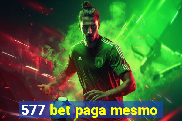 577 bet paga mesmo