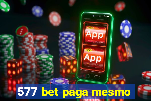 577 bet paga mesmo