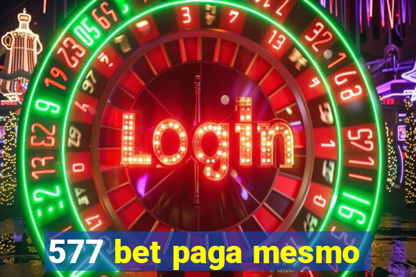 577 bet paga mesmo