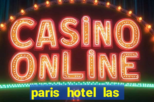 paris hotel las vegas casino