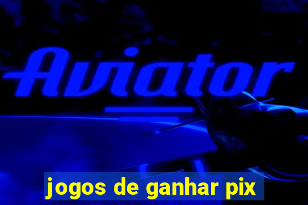 jogos de ganhar pix