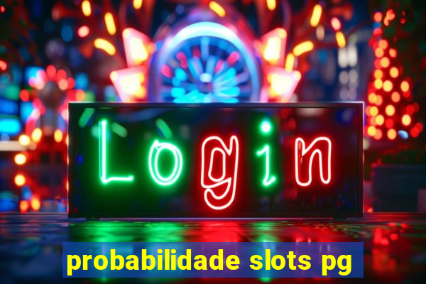 probabilidade slots pg