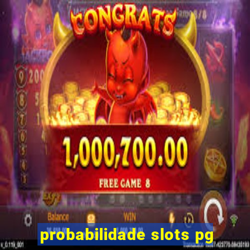 probabilidade slots pg