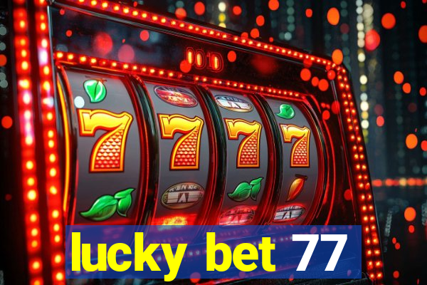 lucky bet 77