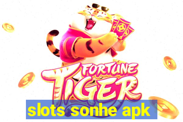 slots sonhe apk