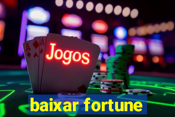 baixar fortune