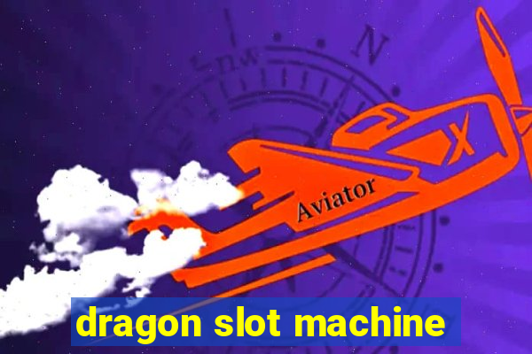 dragon slot machine