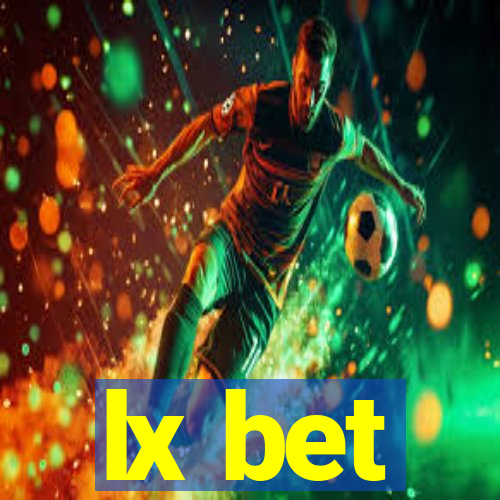 lx bet