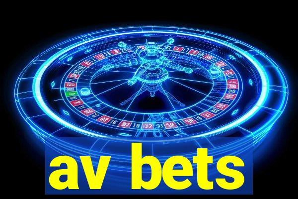 av bets