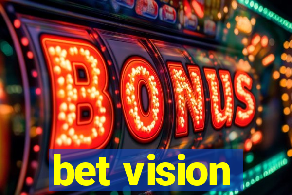 bet vision