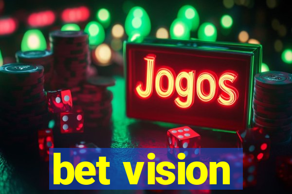 bet vision