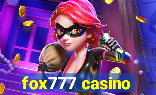 fox777 casino