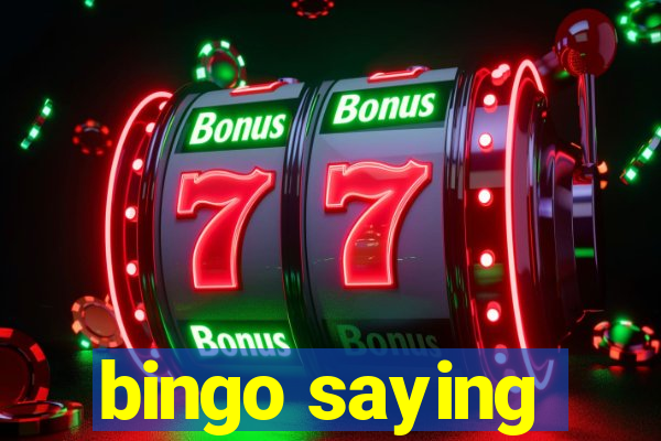 bingo saying