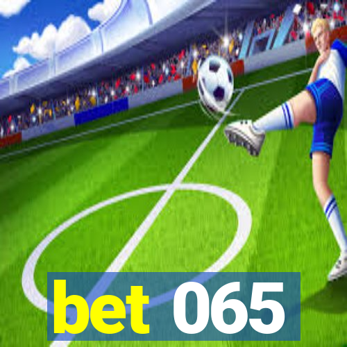 bet 065