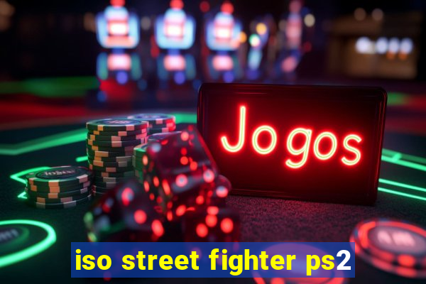 iso street fighter ps2