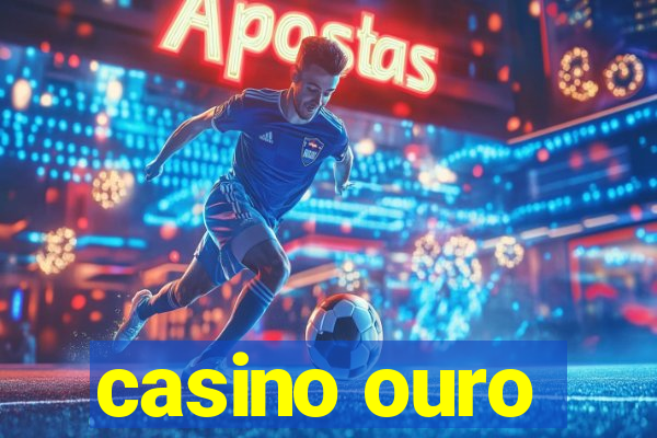 casino ouro