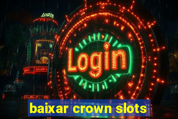 baixar crown slots