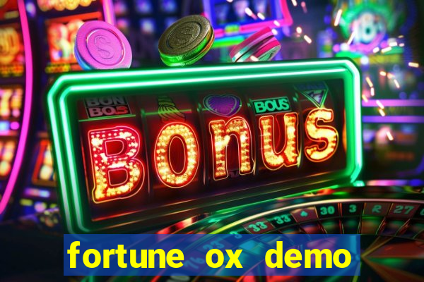 fortune ox demo grátis tigre