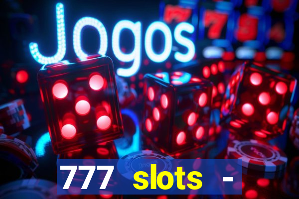 777 slots - reclame aqui