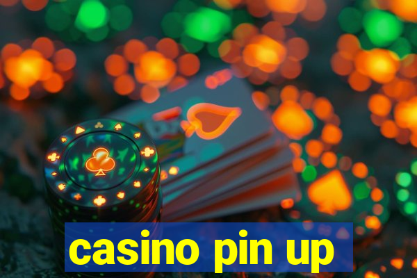 casino pin up