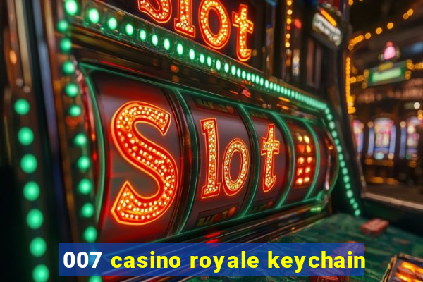 007 casino royale keychain