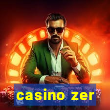 casino zer