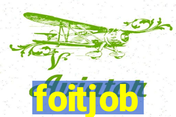 foitjob