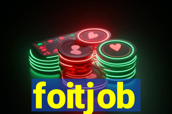 foitjob