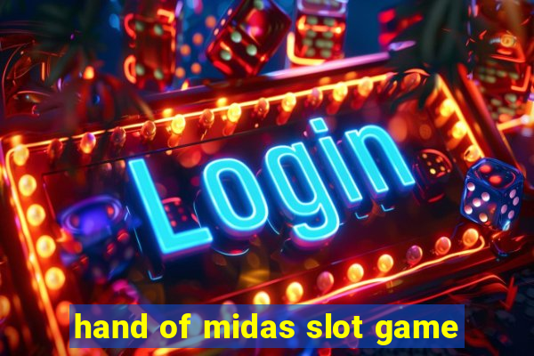 hand of midas slot game