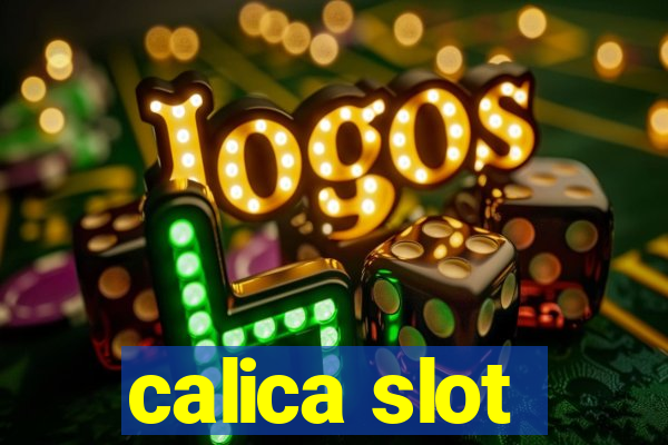 calica slot