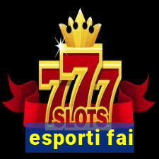 esporti fai