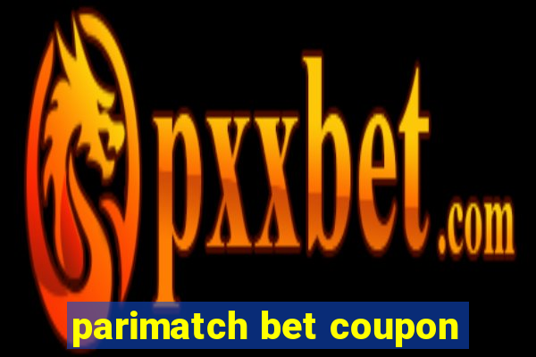 parimatch bet coupon