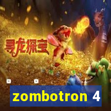 zombotron 4