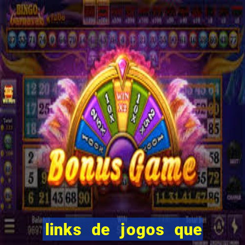 links de jogos que ganha dinheiro