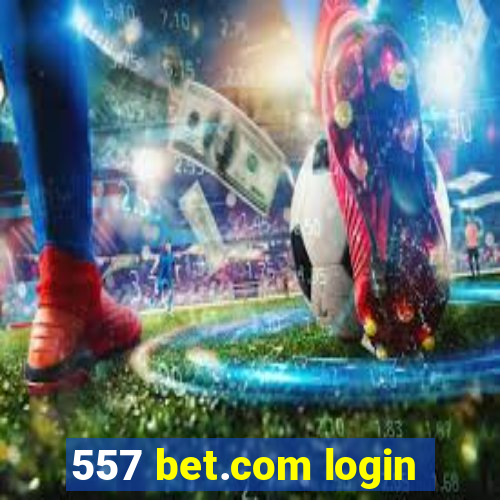 557 bet.com login