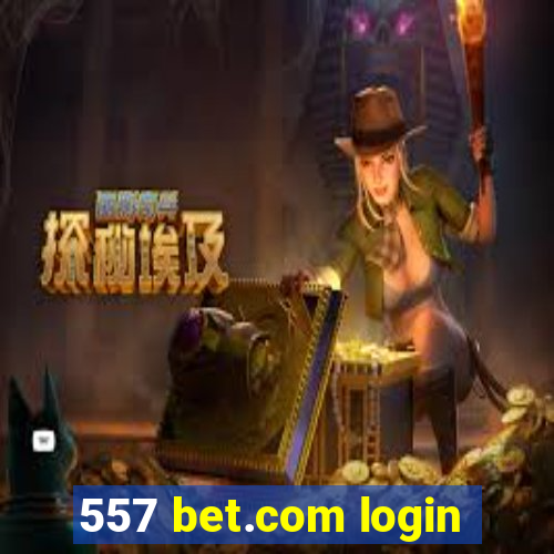 557 bet.com login