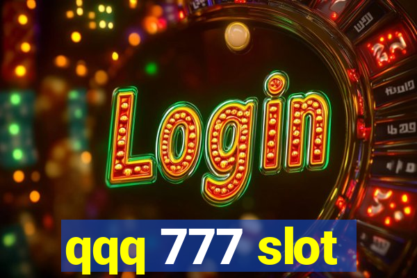 qqq 777 slot