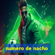 numero de nacho