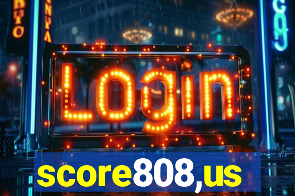 score808,us