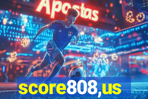 score808,us