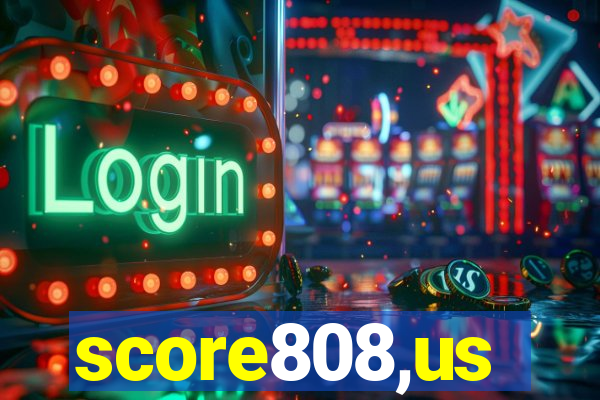 score808,us