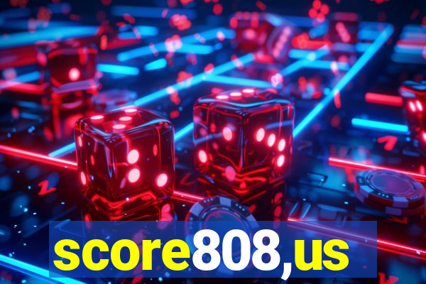 score808,us