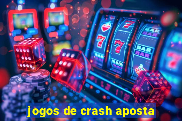 jogos de crash aposta