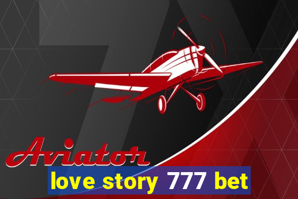 love story 777 bet