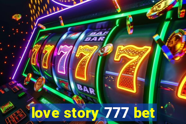 love story 777 bet