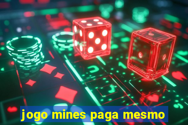 jogo mines paga mesmo