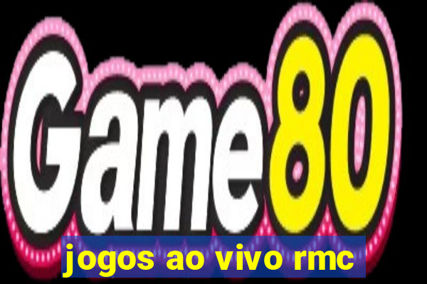 jogos ao vivo rmc